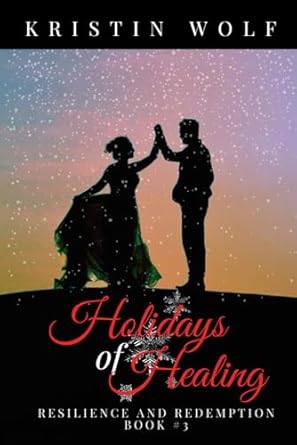 Holidays of Healing: Resilience and Redemption, Book 3