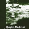 Murder, Medicine and Motherhood