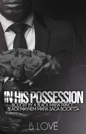 In His Possession: Bought by a Black Mafia Prince
