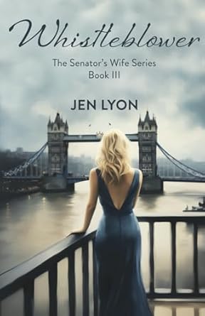 Whistleblower: The Senator's Wife Series Book III