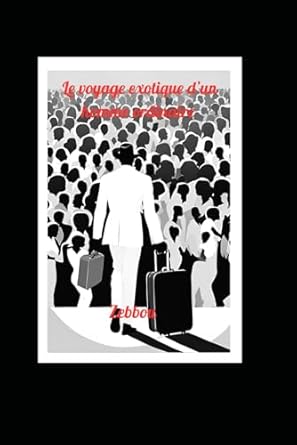 Le voyage exotique d'un homme ordinaire