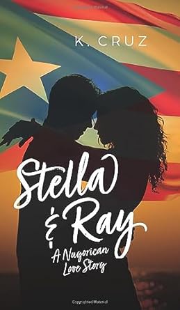 Stella & Ray: A Nuyorican Love Story