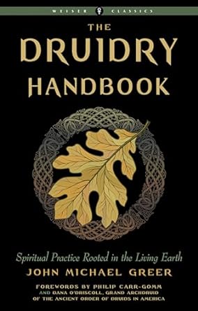 The Druidry Handbook: Spiritual Practice Rooted in the Living Earth