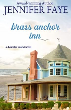 Brass Anchor Inn: an Enemies to Lovers Small Town Romance