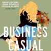 Business Casual: the hotly anticipated final installment of the LOVELIGHT series from 'master of cozy romance'