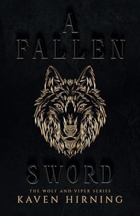 A Fallen Sword: The Wolf and Viper Series
