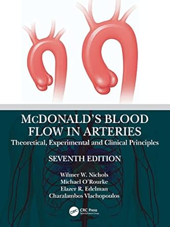 McDonald’s Blood Flow in Arteries: Theoretical, Experimental and Clinical Principles