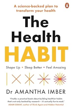The Health Habit: Shape Up, Sleep Better, Feel Amazing