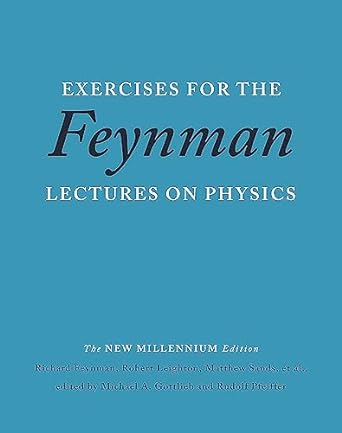 Exercises for the Feynman Lectures on Physics