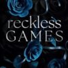 Reckless Games: a Dark Billionaire Romance