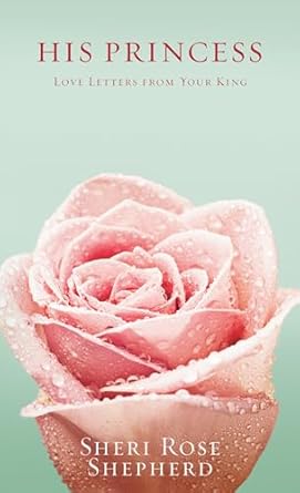 His Princess: Love Letters from Your King: 01