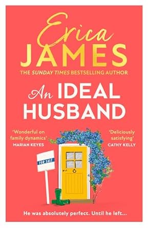 An Ideal Husband: From the Sunday Times bestselling author of Mothers and Daughters comes an uplifting new family drama for 2024
