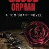 Blood Orphan: A Tom Grant Novel (1)