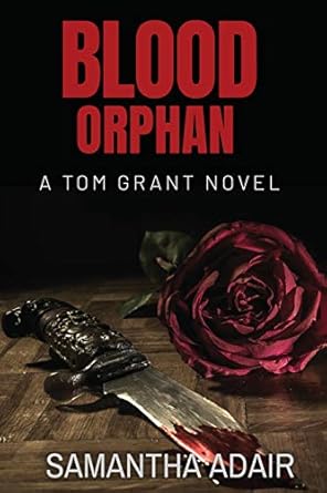 Blood Orphan: A Tom Grant Novel (1)