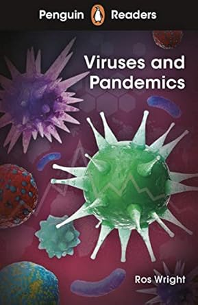 Penguin Readers Level 6: Viruses and Pandemics (ELT Graded Reader)