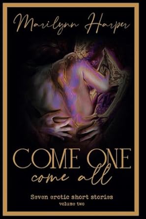 Come One Come All: seven spicy short stories
