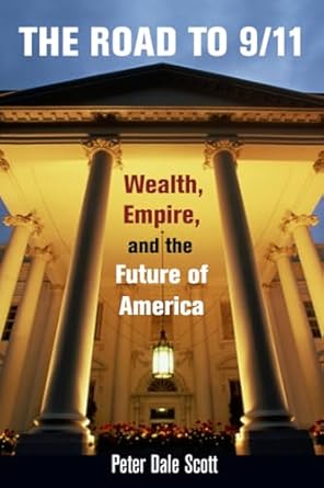 The Road to 9/11: Wealth, Empire, and the Future of America