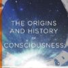 The Origins and History of Consciousness: 191