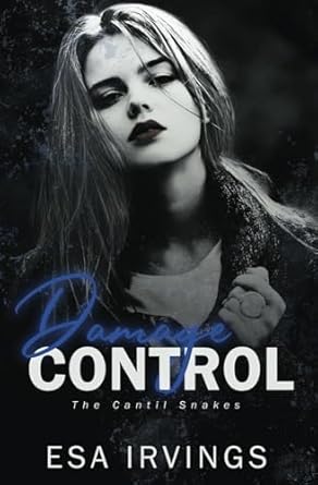 Damage Control: A Contemporary Reverse Harem Romance (Cantil Snakes Book 3)