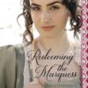 Redeeming the Marquess: A Regency Romance