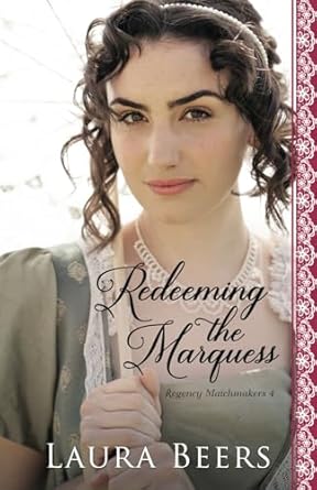 Redeeming the Marquess: A Regency Romance