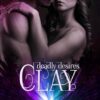 Clay: Deadly Desires: 3