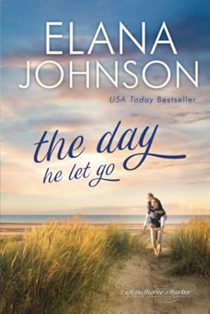 The Day He Let Go: Sweet Contemporary Romance (4)