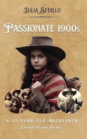 PASSIONATE 1900S: A 13-YEAR-OLD MATRIARCH