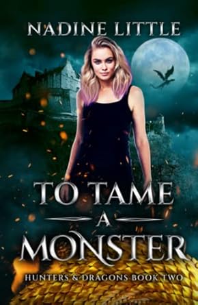 To Tame a Monster: A Dragon Shifter Paranormal Romance (2)