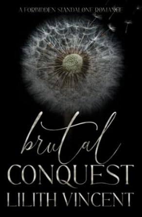 Brutal Conquest: A Standalone Mafia Forbidden Romance: Special Edition