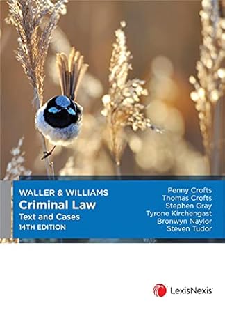 Waller & Williams Criminal Law Text and Cases, 14th edition