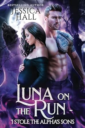 Luna On The Run: I Stole Alpha’s Sons