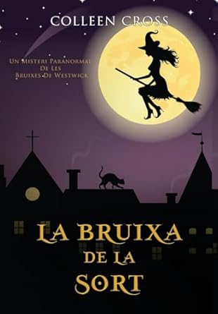 La bruixa de la sort: Un misteri paranormal de les bruixes de Westwick (2)