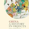 CHINA - A HISTORY IN OBJECTS