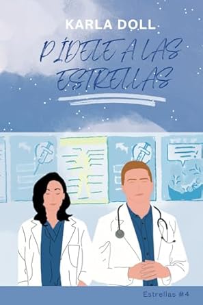 Pídele a las estrellas: (Estrellas #4)