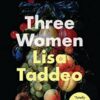 Three Women: A BBC 2 Between the Covers Book Club Pick