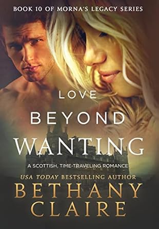 Love Beyond Wanting: A Scottish, Time Travel Romance (10)
