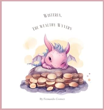 Wisteria, The wealthy wyverin: Learn about savings