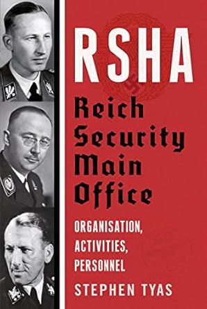 RSHA Reich Security Main Office: Organisation, Activities, Personnel