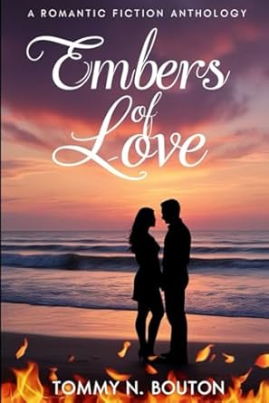 Embers of Love: A Collection of Heartfelt Stories