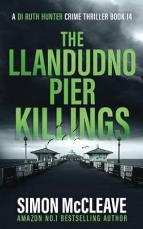The Llandudno Pier Killings: A Snowdonia Murder Mystery