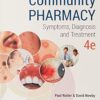 Community Pharmacy: symptoms, diagnosis and treatmant 4E: Symptoms, Diagnosis and Treatment