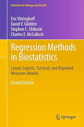 Regression Methods in Biostatistics: Linear, Logistic, Survival, and Repeated Measures Models