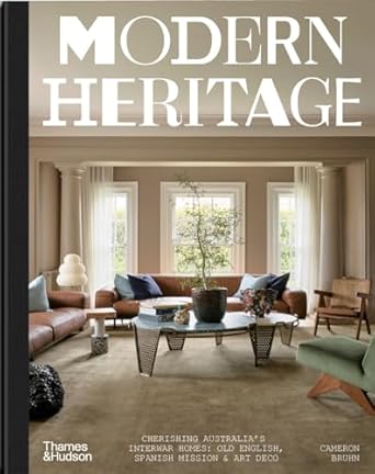 Modern Heritage: Cherishing Australia’s interwar homes: Old English, Spanish Mission & Art Deco