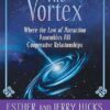The Vortex: Where the Law of Attraction Assembles all CoOperative Relationships