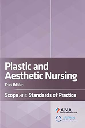 Plastic and Aesthetic Nursing: Scope and Standards of Practice