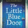 The Little Blue Door: A perfect Greek island escapist summer read. A passionate love story – a heart-wrenching discovery.: 1