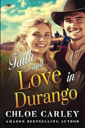 Faith and Love in Durango: A Christian Historical Romance Book