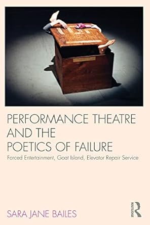 Performance Theatre and the Poetics of Failure