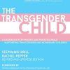 The Transgender Child: Revised & Updated Edition